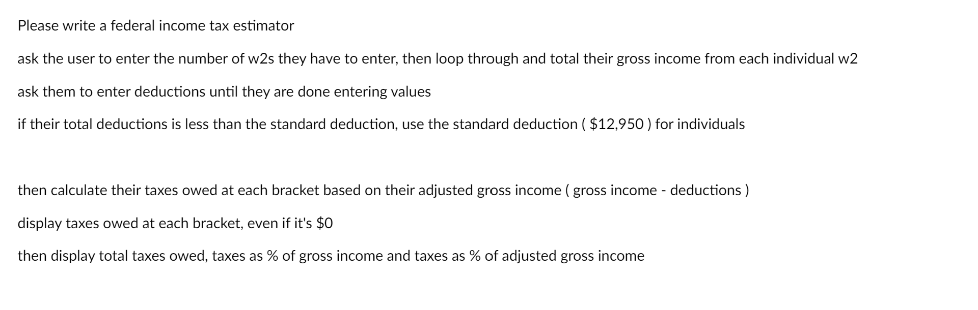 Solved please write a federal income tax estimator ask the chegg