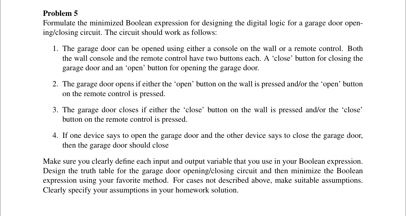 SOLVED: We have to design a boolean schematic for a garage door. Example  schematic:  For  each of the following outputs, design a boolean expression for the  schematic. â€¢ MOTOR UP (MUP)
