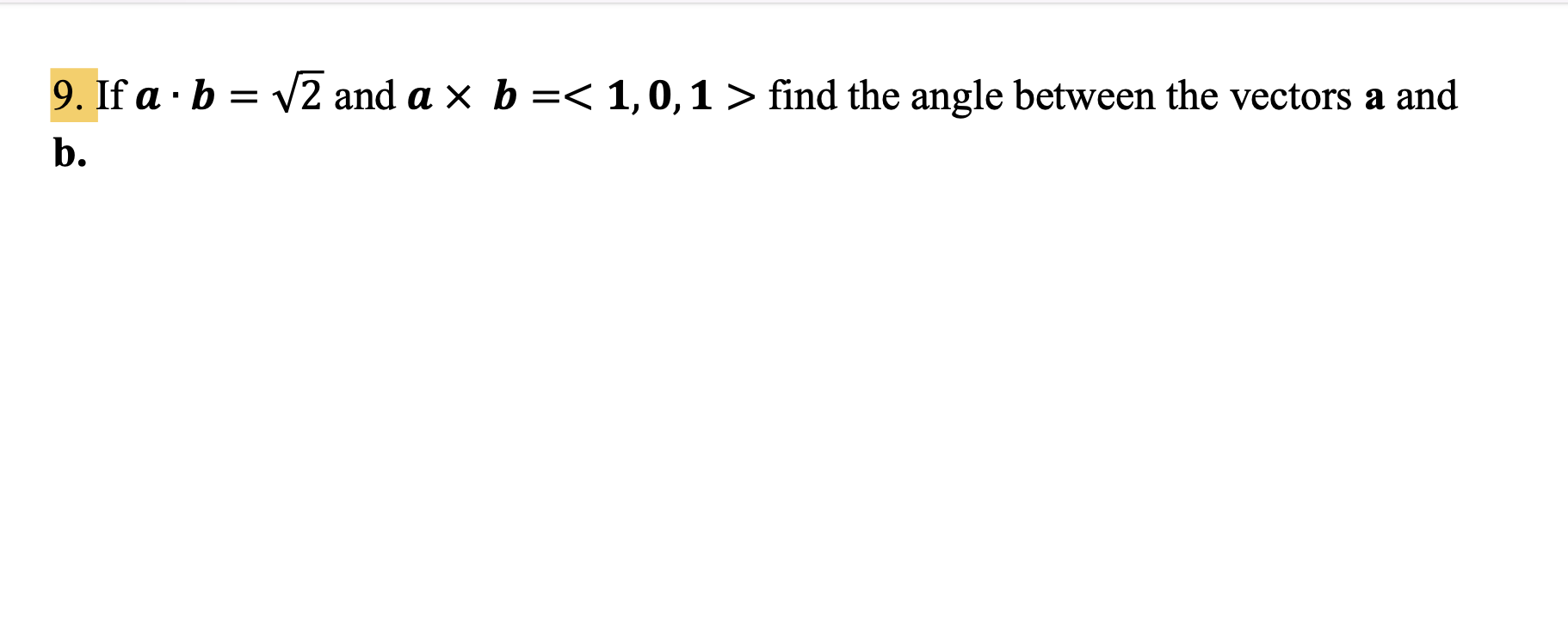 Solved 9. If A⋅b=2 And A×b= Find The Angle Between | Chegg.com