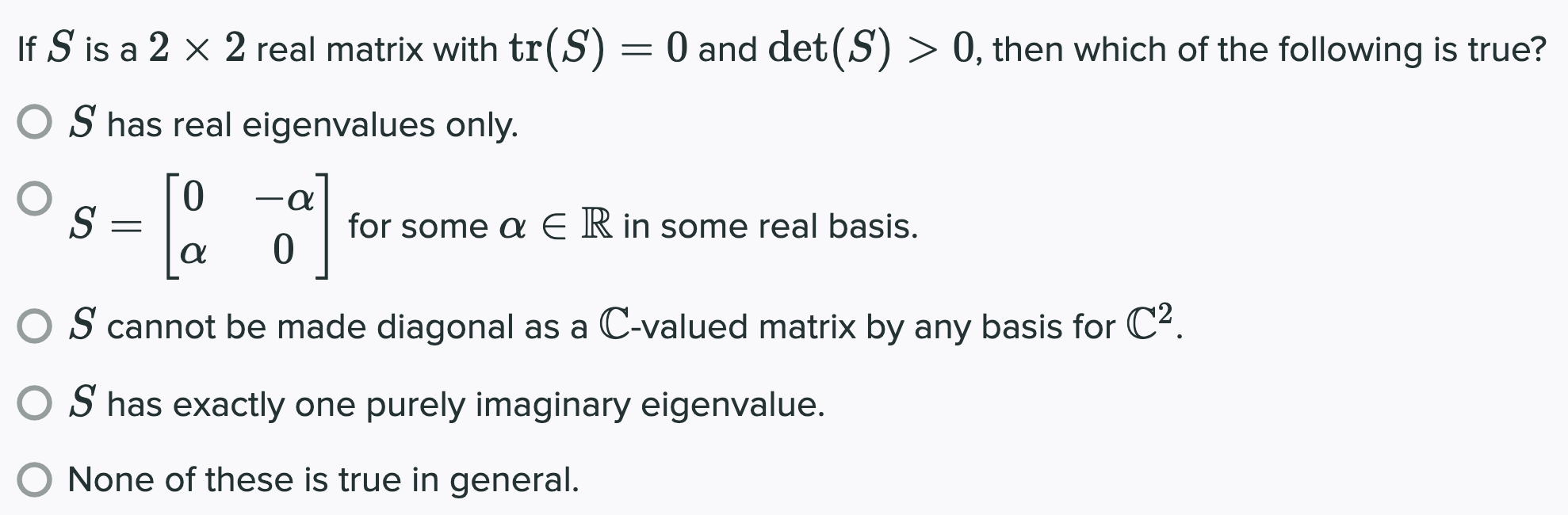 Solved If S is a 2×2 real matrix with tr(S)=0 and det(S)>0, | Chegg.com