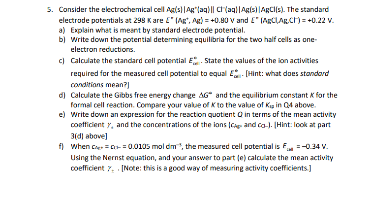 Solved 5. Consider the electrochemical cell Ag(s) Ag*(aq)|| | Chegg.com