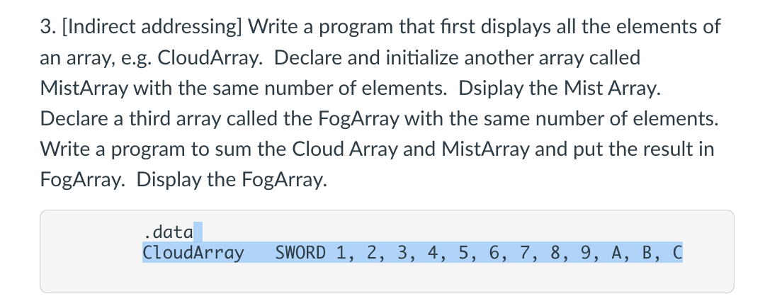 Solved 3. [Indirect addressing] Write a program that first | Chegg.com