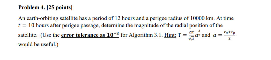 Solved Problem 4. [25 points) An earth-orbiting satellite | Chegg.com