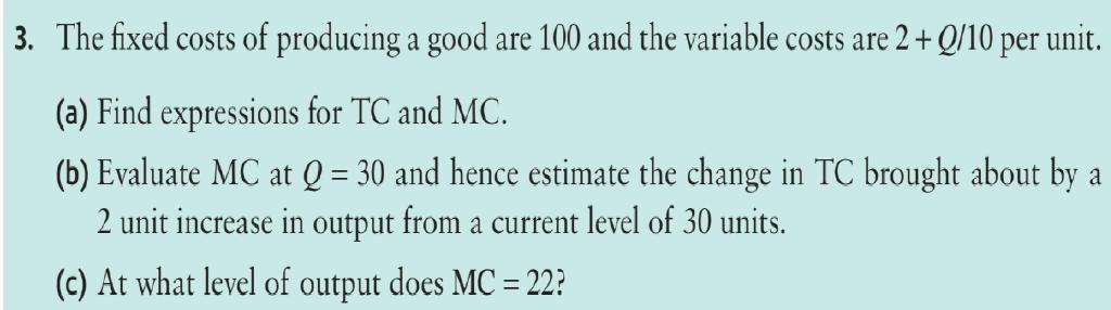 Solved 3. The fixed costs of producing a good are 100 and | Chegg.com