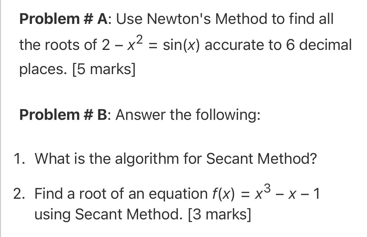 Solved Problem A Use Newtons Method To Find All The