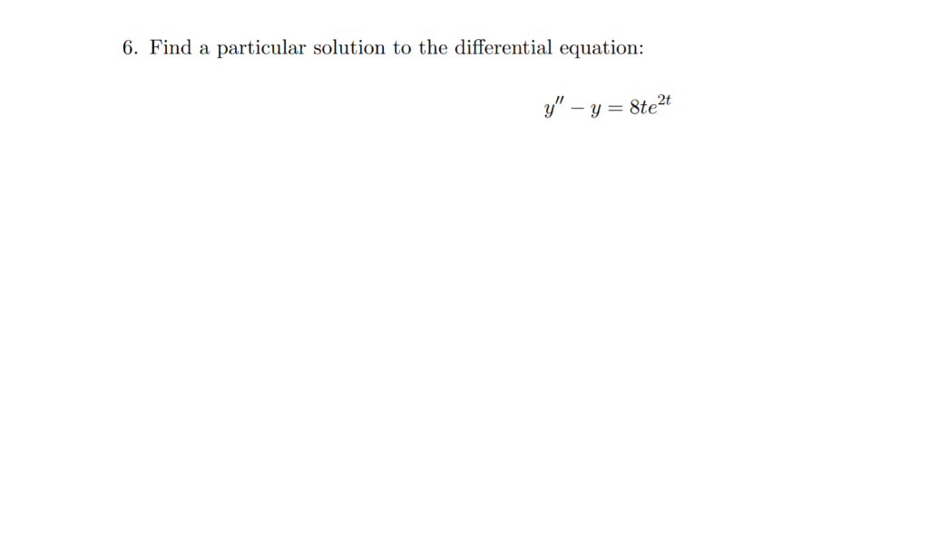 Solved 6 Find A Particular Solution To The Differential Chegg Solved 6 Find A Particular Solution To The Differential Chegg