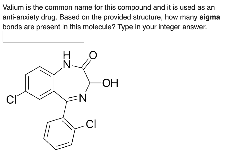 Solved Valium is the common name for this compound and it is