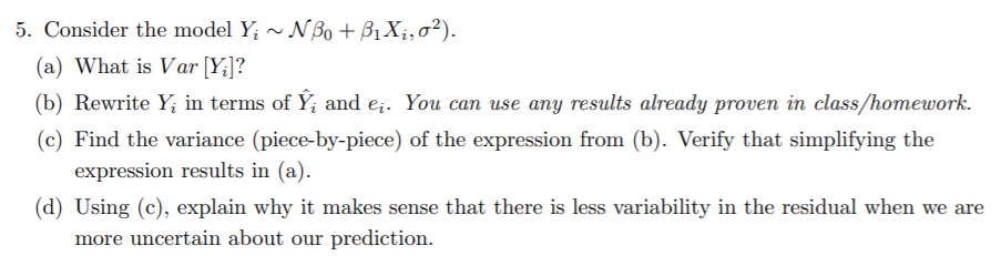 Solved 5. Consider the model Y; ~ N Bo + B1X;,02). (a) What | Chegg.com