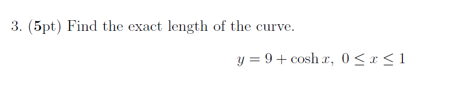 Solved 3. (5pt) Find the exact length of the curve. y = 9+ | Chegg.com