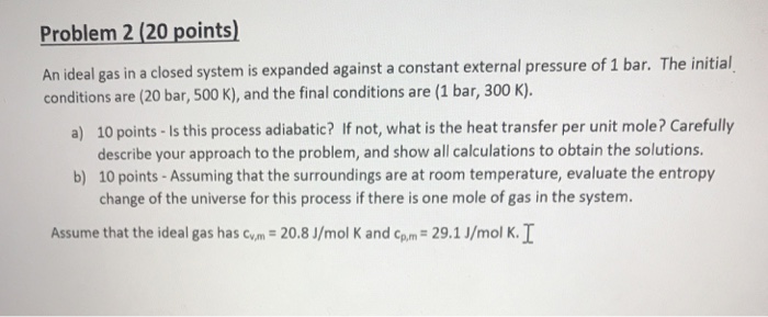 Solved Problem 2 (20 points) An ideal gas in a closed system | Chegg.com