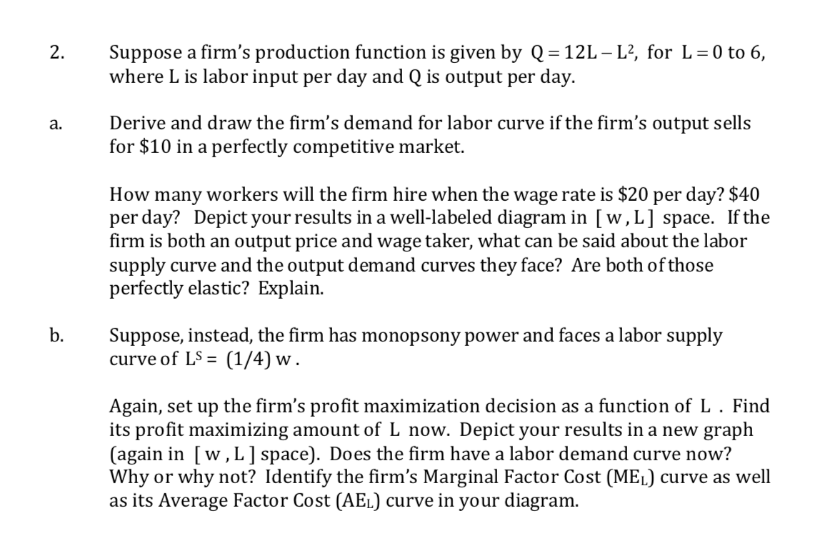 Solved 2. Suppose a firm's production function is given by Q | Chegg.com