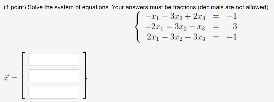 Solved (1 point) Solve the system of equations. Your answers | Chegg.com