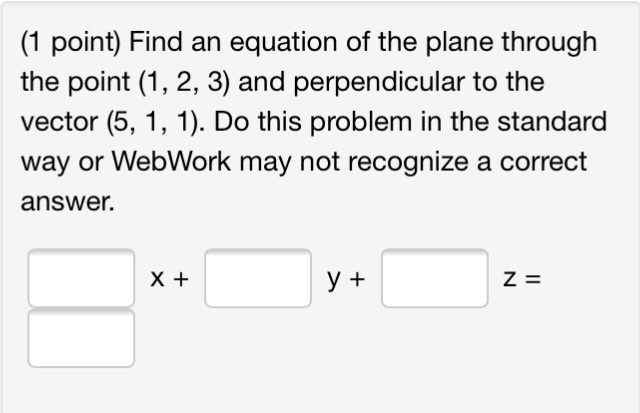 Solved Find an equation of the plane through the point (1, | Chegg.com