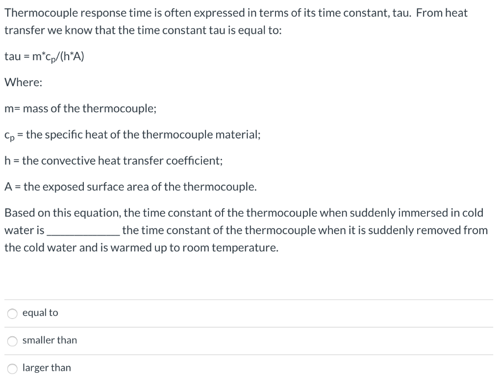 Solved Thermocouple response time is often expressed in