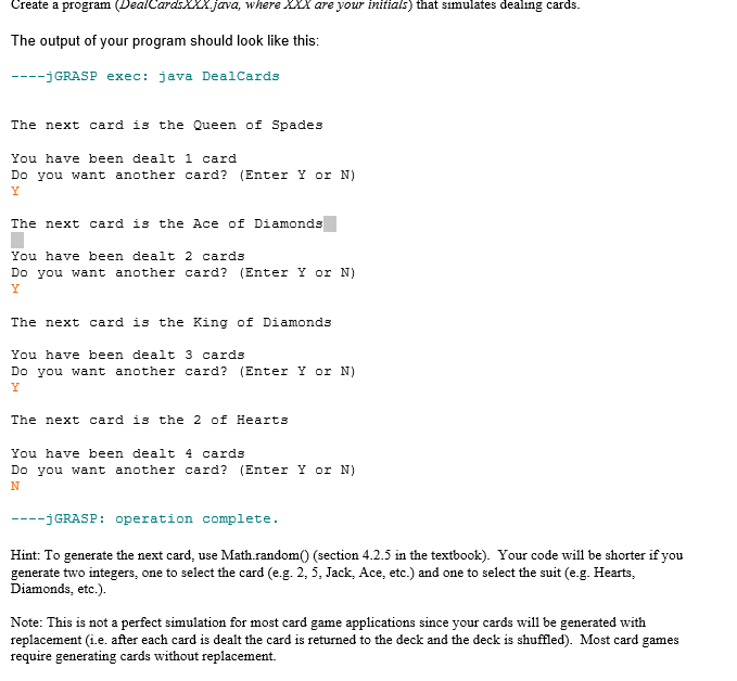 Solved Create a program (DealCards xxx.java, where XXX are | Chegg.com