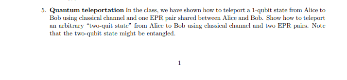 Solved 5. Quantum teleportation In the class, we have shown | Chegg.com