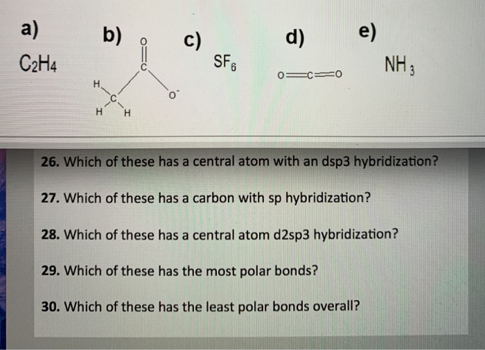 Solved a C2H4 b d e c SF 26. Which of these has a Chegg