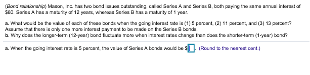 Solved (Bond Reiationship) Mason, Inc. Has Two Bond Iseues | Chegg.com