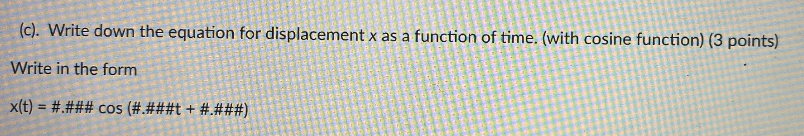 Solved The graph of displacement vs time for a small mass | Chegg.com