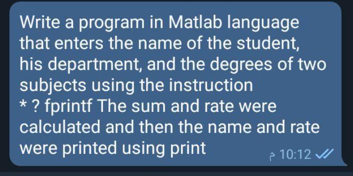 Solved Write a program in Matlab language that enters the | Chegg.com
