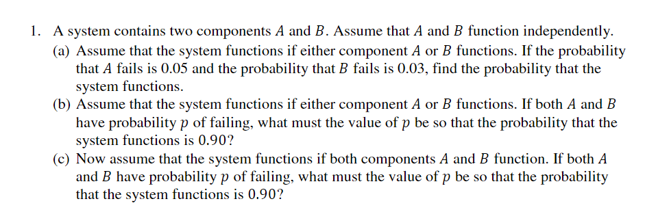 Solved 1. A System Contains Two Components A And B. Assume | Chegg.com