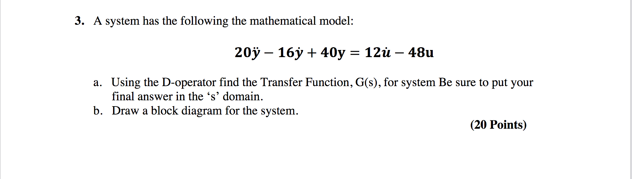 Solved 3. A system has the following the mathematical model: | Chegg.com