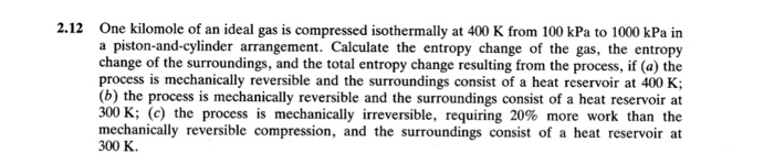 solved-one-kilomole-of-an-ideal-gas-is-compressed-chegg