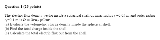 Solved Question 1 (25 points) The electric flux density | Chegg.com