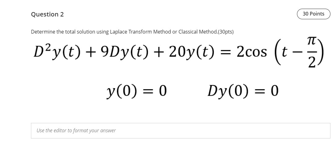 Solved D2y T 9dy T 20y T 2cos T−2π Y 0 0dy 0 0