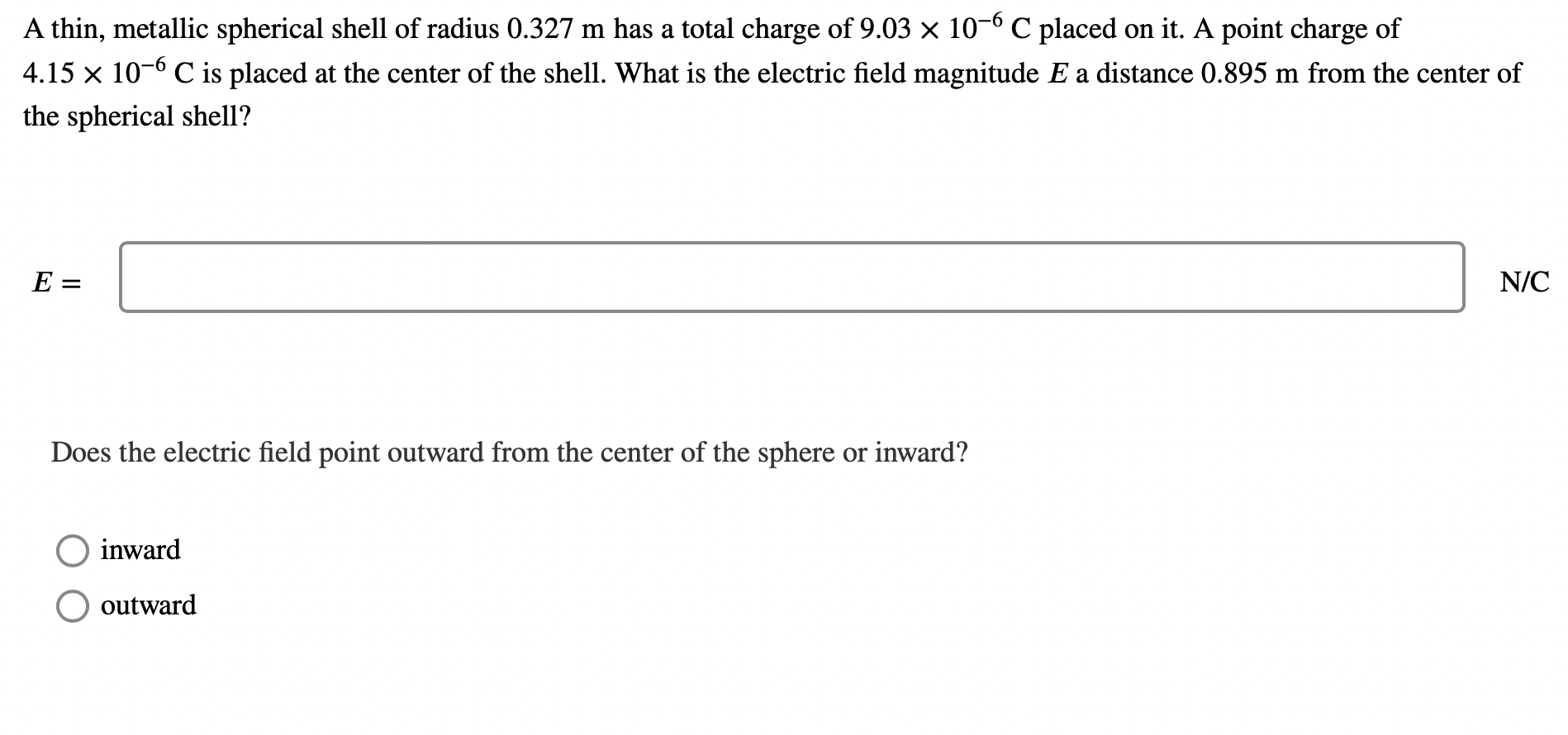 Solved A thin, metallic spherical shell of radius 0.327 m | Chegg.com