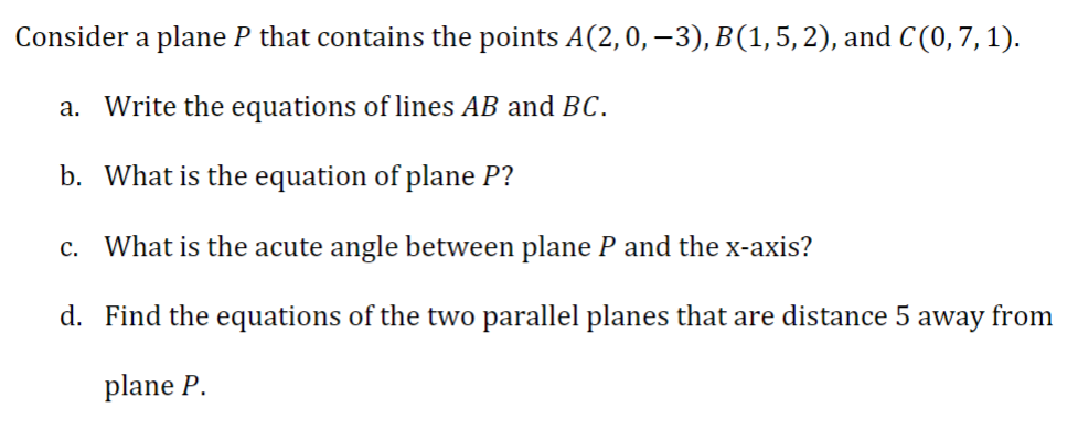 Solved Consider a plane P that contains the points | Chegg.com