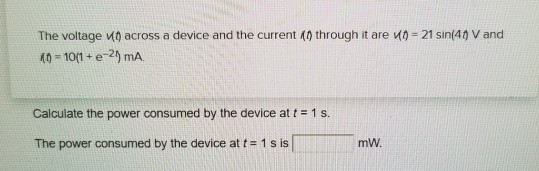 Solved The Voltage Across A Device And The Current() Through 