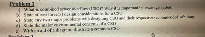 Solved Problem 1 a) What is combined sewer overflow (CSO)? | Chegg.com