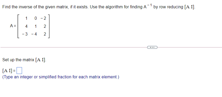 Solved Find the inverse of the given matrix, if it exists. | Chegg.com