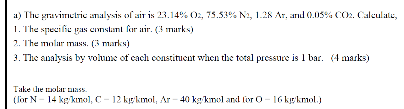 Solved a) The gravimetric analysis of air is 23.14% O2, | Chegg.com