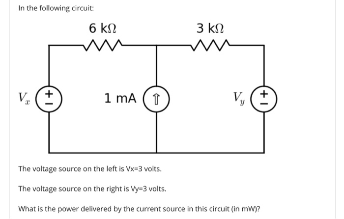 Solved In the following circuit: 1 mA 1 The voltage source | Chegg.com