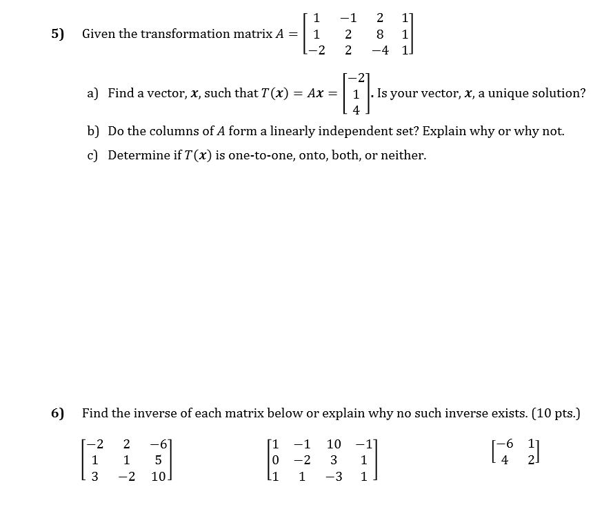 Solved 5) Given the transformation matrix A = |1 -2 -1 2 2 2 | Chegg.com
