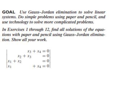 Solved Goal Use Gauss Jordan Elimination To Solve Linear Chegg Com