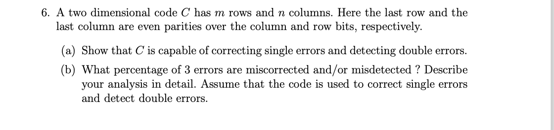 6. A two dimensional code C has m rows and n columns. | Chegg.com