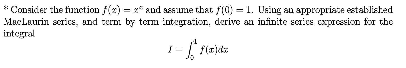 Solved * Consider the function f(x)=xx and assume that | Chegg.com