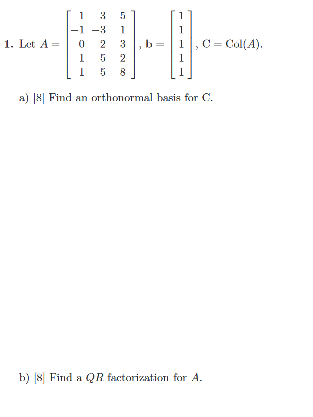 Solved 1. Let A= [1 3 51 1-1 -3 1 0 2 3 , B= 1 5 2 | 1 5 8 1 | Chegg.com