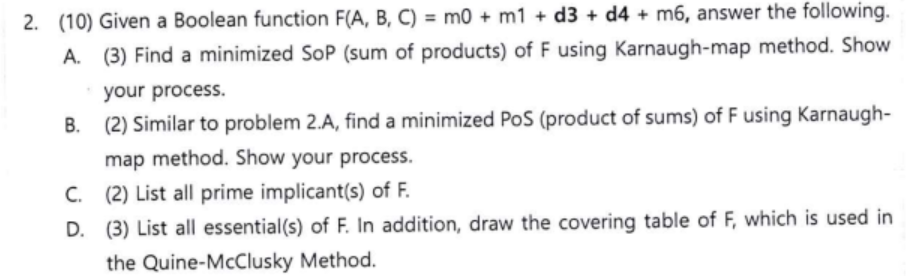 Solved 2. (10) Given A Boolean Function F(A, B, C) = M0 + M1 | Chegg.com