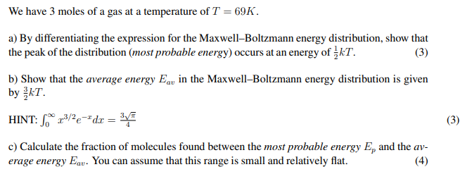 We have 3 moles of a gas at a temperature of T = 69K. | Chegg.com