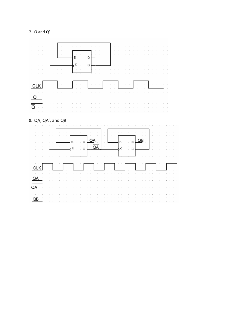 Solved 7. Q and Q' CLK 1P 8. QA, QA, and QB QB QA QA CLK QA | Chegg.com