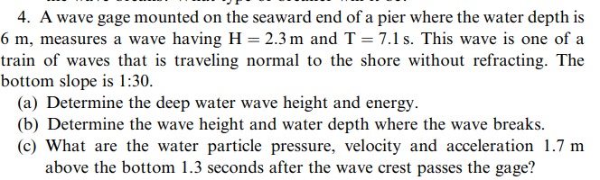 4. A wave gage mounted on the seaward end of a pier | Chegg.com