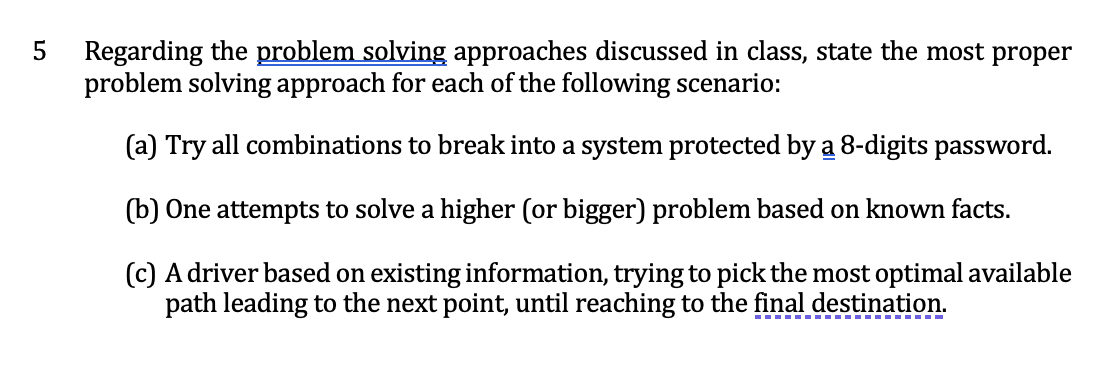 Solved 5 Regarding the problem solving approaches discussed | Chegg.com