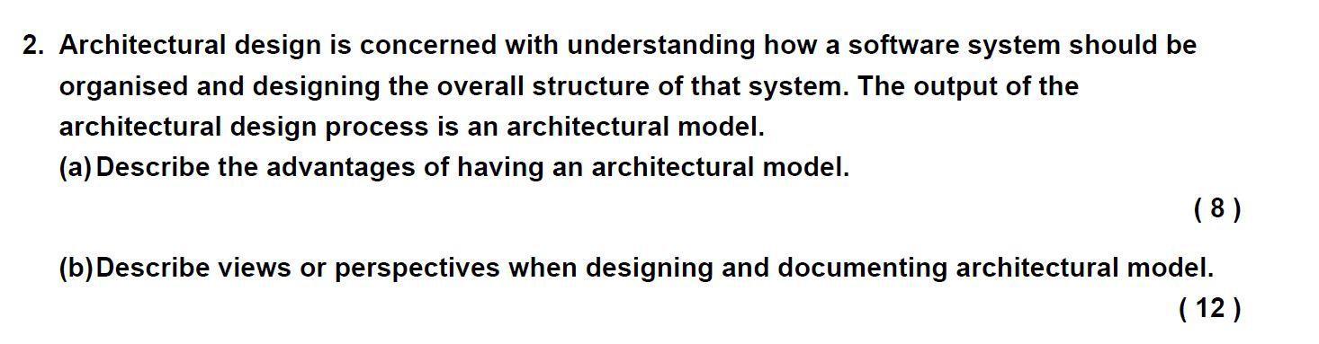 Solved 2. Architectural Design Is Concerned With | Chegg.com