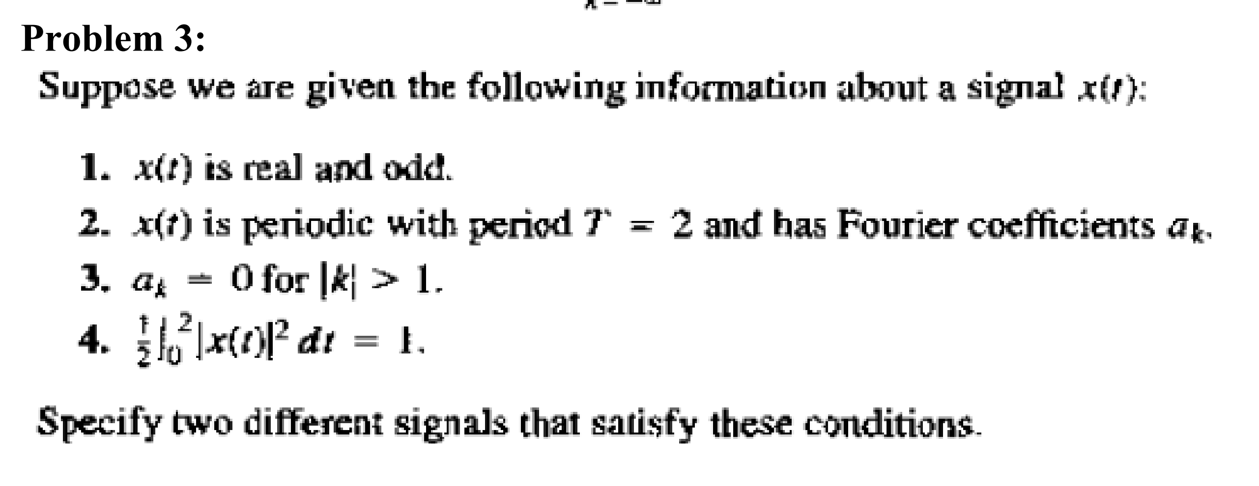 Solved Problem 3: Suppose we are given the following | Chegg.com