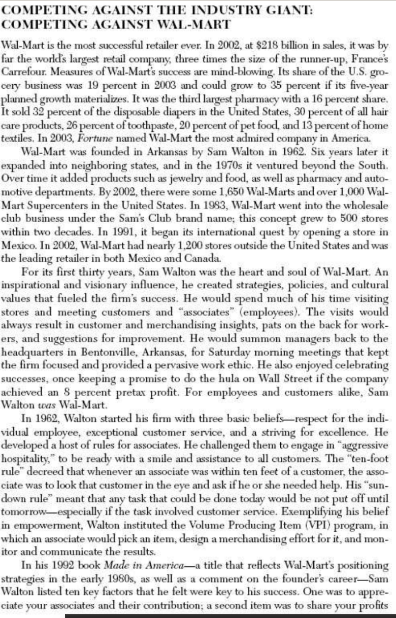 COMPETING AGAINST THE INDUSTRY GIANT:
COMPETING AGAINST WAL-MART
Wal-Mart is the most successful retailer ever. In 2002 , at 