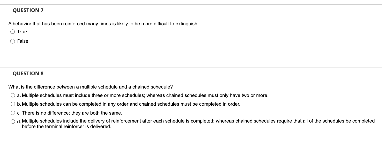 Solved A behavior that has been reinforced many times is | Chegg.com